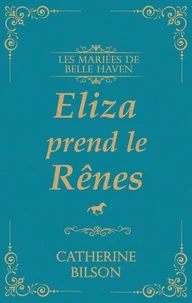 Eliza Prend les Rênes