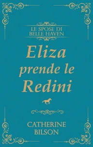 Eliza Prende le Redini