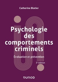 Catherine Blatier - Psychologie des comportements criminels - Evaluation et prévention.