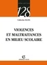 Catherine Blaya - Violences et maltraitances en milieu scolaire.