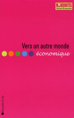 Catherine Blondel et François Fourquet - Vers un autre monde économique - Dépression ou émergence ?.