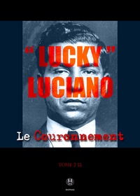 Catherine Bonfils - Lucky Luciano II - Le Couronnement.