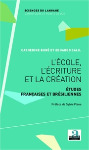 Catherine Boré - L'école, l'écriture et la création - Etudes françaises et brésiliennes.
