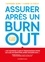 Assurer après un burn-out. Mon guide de santé physique et mentale