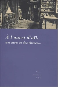 A l'ouest d'oïl, des mots et des choses...
