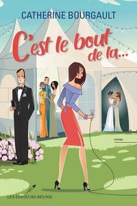 C'est le bout de la...