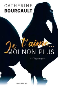 Je t'aime... moi non plus v 02 tourments
