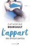 Catherine Bourgault - L'appart des amours perdus.