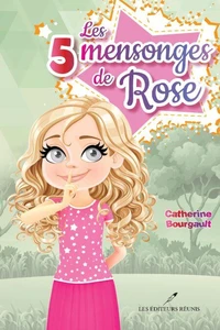 Les 5 mensonges de rose