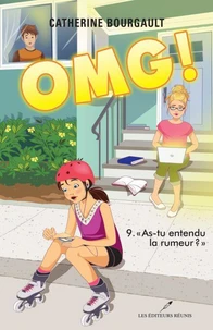 Omg v 09 as-tu entendu la rumeur?