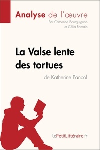 Catherine Bourguignon - La valse lente des tortues de Katherine Pancol (fiche de lecture).