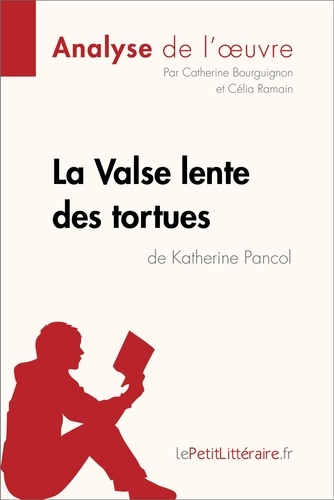 La valse lente des tortues de Katherine Pancol (fiche de lecture)