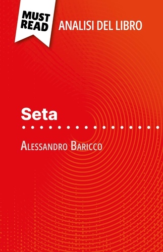Seta di Alessandro Baricco. (Analisi del libro)