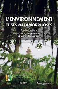 Catherine Bréchignac et Broglie gabriel De - L'environnement et ses métamorphoses.