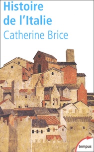 Catherine Brice - Histoire de l'Italie.