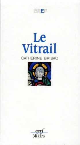 Catherine Brisac - Le Vitrail.