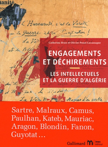 Catherine Brun et Olivier Penot-Lacassagne - Engagements et déchirements - Les intellectuels et la guerre d'Algérie.