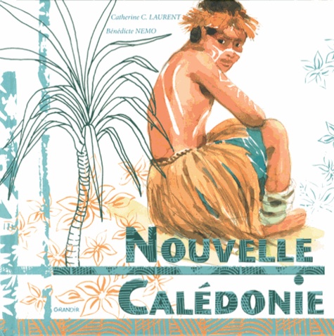 Catherine C. Laurent et Bénédicte Nemo - Nouvelle-Calédonie.