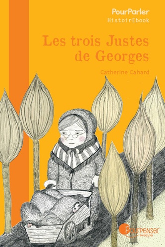 Catherine Cahard - Les trois justes de Georges.