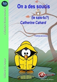 Catherine Cahard - On a des soucis.