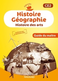 Catherine Caille-Cattin - Histoire géographie, histoire des arts CE2 - Guide du maître.