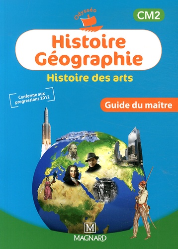 Catherine Caille-Cattin et Didier Caille - Histoire Géographie Histoire des arts CM2 - Guide du maître.