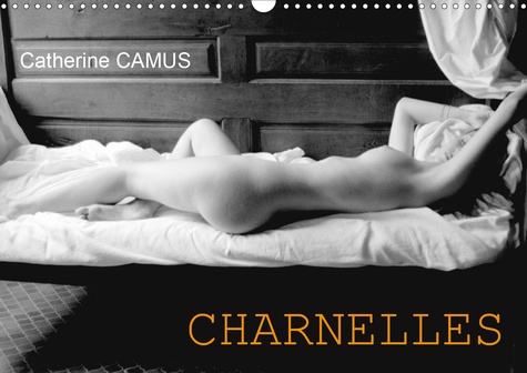 CALVENDO Art  CHARNELLES (Calendrier mural 2021 DIN A3 horizontal). Nus féminins sensuels (Calendrier mensuel, 14 Pages )