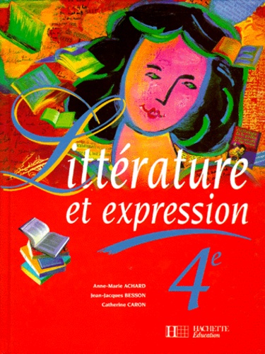 Catherine Caron-Michamblé et Anne-Marie Achard - Littérature et expression, 4e.