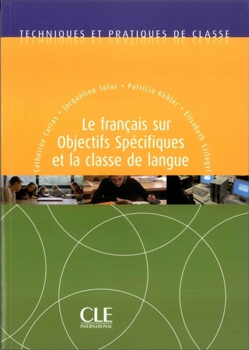 TECHNIQUE CLASS  Le FOS et la classe de langue FLE - Techniques et pratiques de classe - Ebook