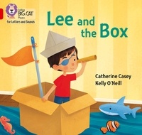 Catherine Casey et Kelly O’Neill - Lee and the Box - Band 02B/Red B.