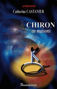 Chiron en maisons