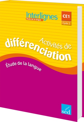 Catherine Castera et Monique Kurz - Etude de la langue CE1 Interlignes - Activités de différenciation.
