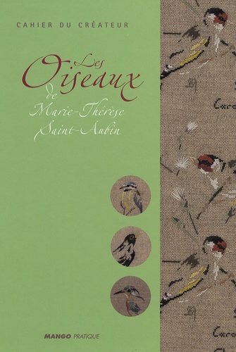 Les Oiseaux de Marie-Thérèse SAint-Aubin de Catherine Caubère - Album -  Livre - Decitre