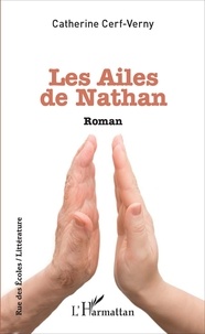 Catherine Cerf-Verny - Les Ailes de Nathan.