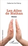 Catherine Cerf-Verny - Les Ailes de Nathan.