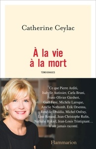 Portail de téléchargement d'ebooks gratuit A la vie à la mort 9782081423015 PDF DJVU PDB (French Edition) par Catherine Ceylac