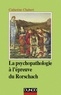 Catherine Chabert - La psychopathologie à l'épreuve du Rorschach - 3ème édition.
