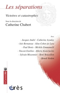 Catherine Chabert - Les séparations - Victoires et catastrophes.