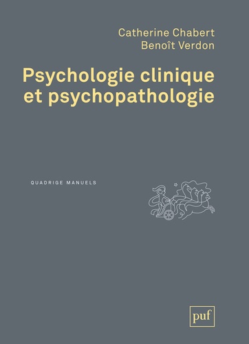Catherine Chabert et Benoît Verdon - Psychologie clinique et psychopathologie.