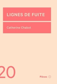Livre mp3 téléchargeable gratuitement Lignes de fuite CHM 9782897594749 par Catherine Chabot (French Edition)