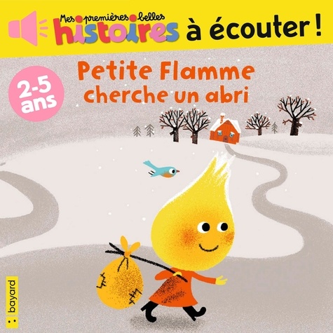 Catherine Chalandre et Aurélie Guillerey - Petite Flamme cherche un abri.