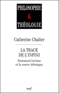 La trace de linfini. - Emmanuel Levinas et la source hébraïque.pdf