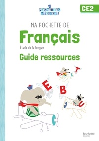 Catherine Chapoulaud et Valérie Hélie - Ma pochette de français CE2 - Guide ressources.