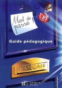 Catherine Chapoulaud et Catherine Grosvalet - Mot de passe ! Français CE1 Cycle 2 - Guide pédagogique. 1 Cédérom + 1 CD audio