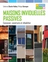Catherine Charlot-Valdieu et Philippe Outrequin - Maisons individuelles passives - Concevoir, construire et réhabiliter.