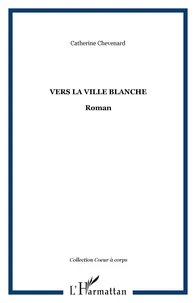 Vers la ville blanche