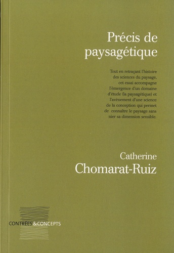 Catherine Chomarat-Ruiz - Précis de paysagétique.