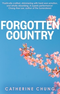 Catherine Chung - Forgotten Country.