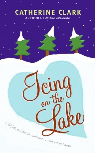 Catherine Clark - Icing on the Lake.