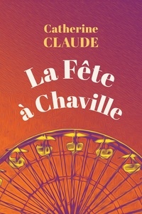 Catherine Claude - La fête à Chaville.